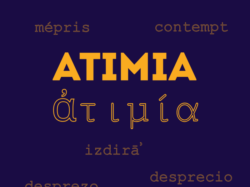 Atimìa – il disprezzo al potere e il potere del disprezzo